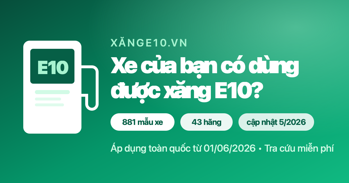 Xe của bạn có dùng được xăng E10?